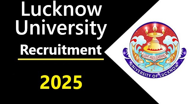 Lucknow University Recruitment 2025