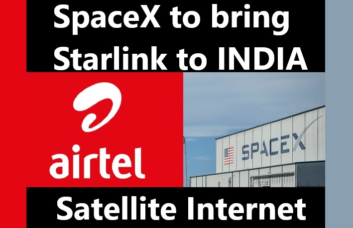 AIRTEL and SpaceX Collaboration: High Speed Starlink Internet in India at Affordable Price