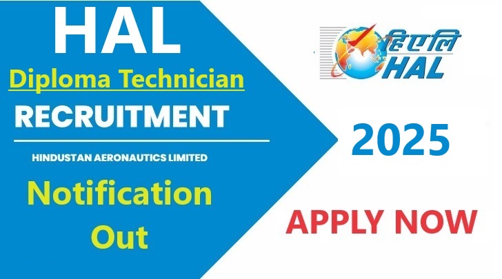 HAL Recruitment 2025; Vacancies, Salary, Selection Process, Eligibility Criteria, Last Date and How to Apply